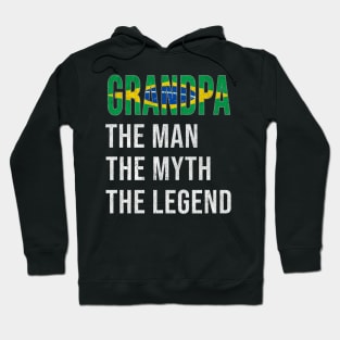 Grand Father Brazilian Grandpa The Man The Myth The Legend - Gift for Brazilian Dad With Roots From  Brazil Hoodie